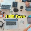 SIEM Tools
